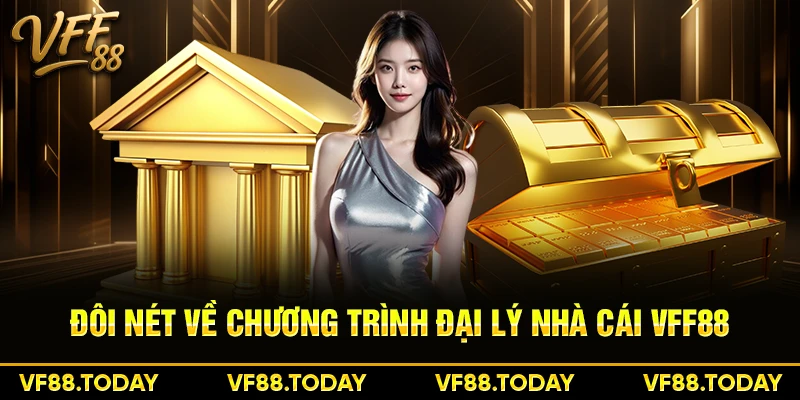 Đôi nét về chương trình đại lý nhà cái VFF88