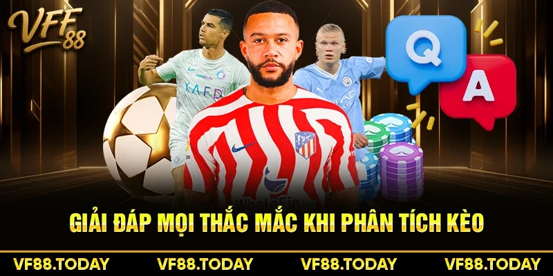 Giải đáp mọi thắc mắc khi phân tích kèo