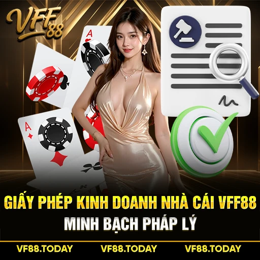 Giấy Phép Kinh Doanh Nhà Cái VFF88 - Minh Bạch Pháp Lý