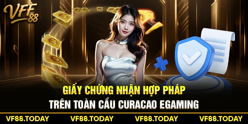 Giấy chứng nhận hợp pháp trên toàn cầu Curacao eGaming
