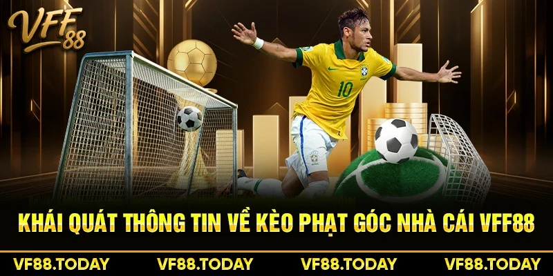 Khái quát thông tin về kèo phạt góc nhà cái VFF88