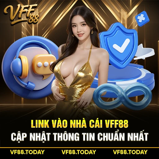 Link Vào Nhà Cái VFF88 - Cập Nhật Thông Tin Chuẩn Nhất