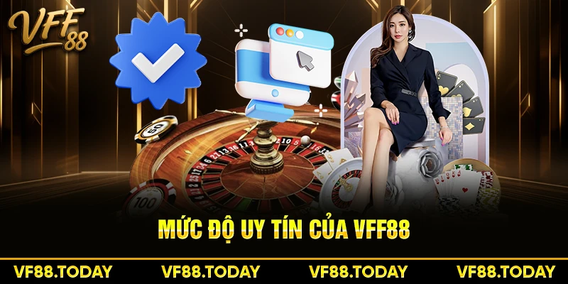 Mức độ uy tín của VFF88