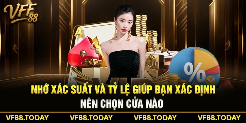 Nhớ xác suất và tỷ lệ giúp bạn xác định nên chọn cửa nào
