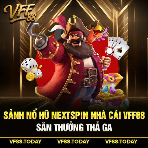 Sảnh Nổ Hũ Nextspin Nhà Cái VFF88 - Săn Thưởng Thả Ga