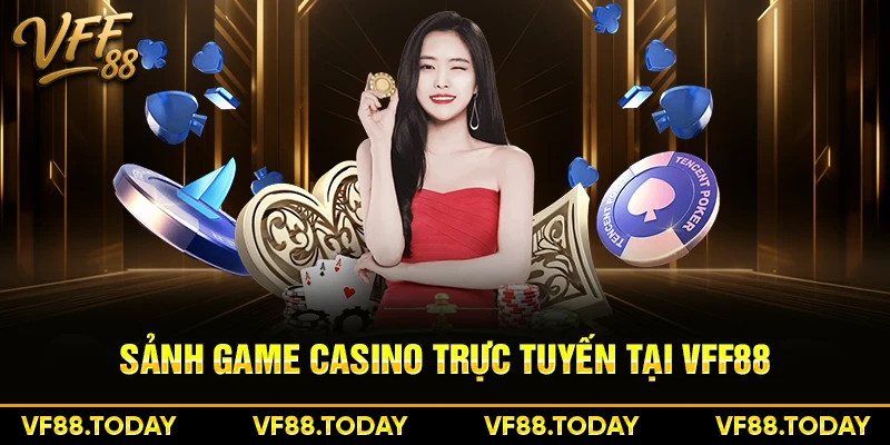 Sảnh game casino trực tuyến tại VFF88
