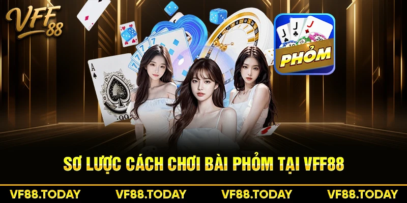 Sơ lược cách chơi bài phỏm tại VFF88