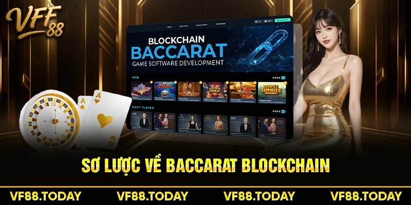 Sơ lược về Baccarat Blockchain
