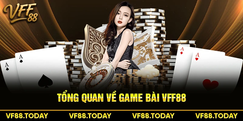 Tổng quan về game bài 3D từ VFF88
