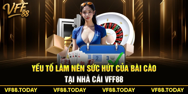Yếu tố làm nên sức hút của bài cào tại VFF88